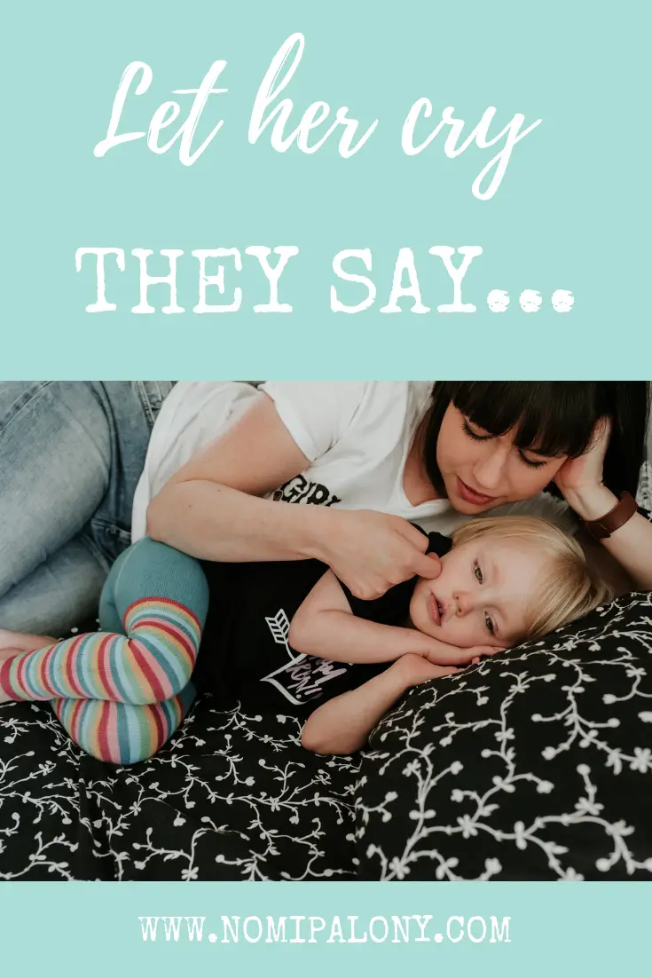 I wrote this post in the middle of the night one night, exhausted when my daughter kept waking but frustrated by people repeatedly telling me to just let her cry.