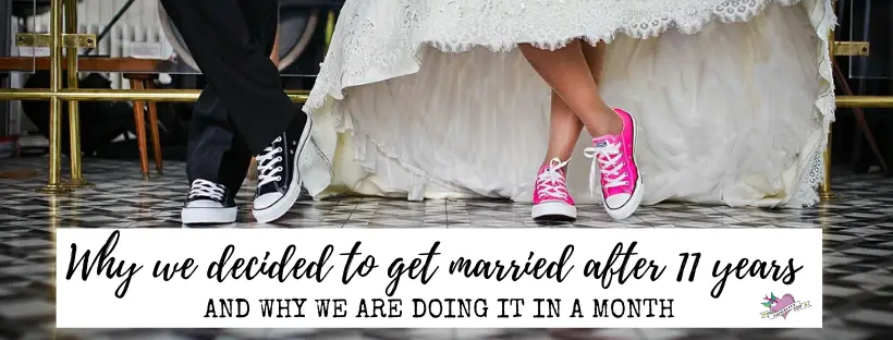 Why we decided to get married after 11 years - and are doing it in a ...