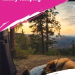 Ultimate guide to family camping