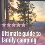 Ultimate guide to family camping pinterest image