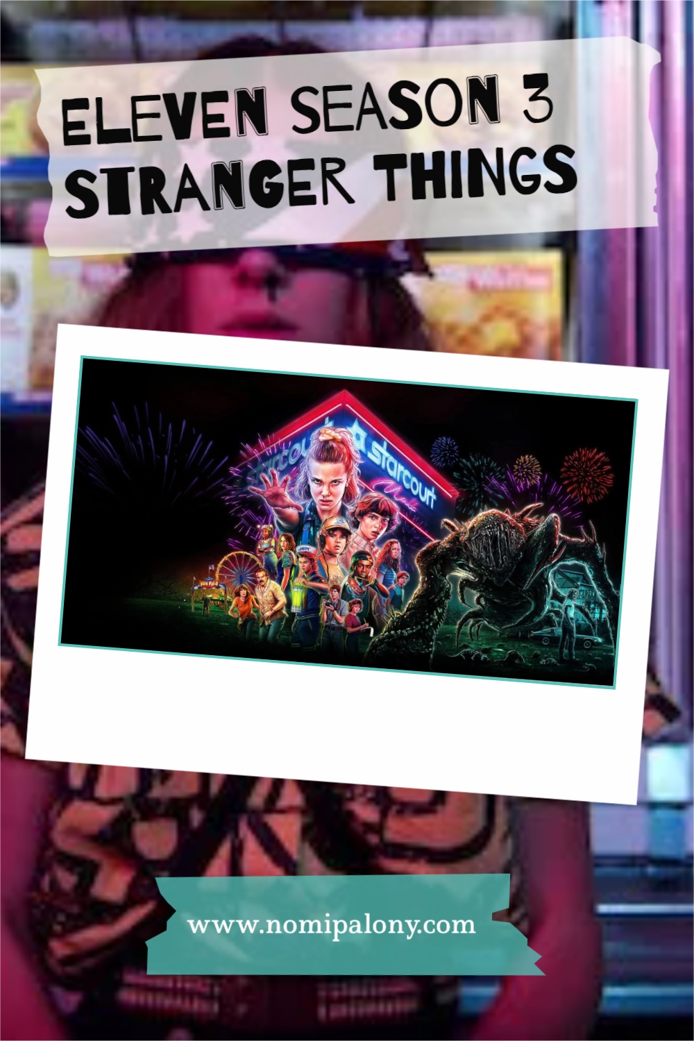 All about Eleven in season 3 of Stranger Things - her powers, Mike, her clothes, her hair and more 